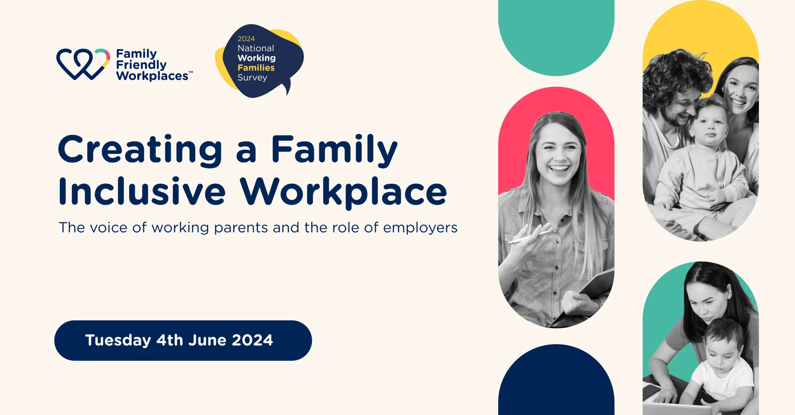 Creating a Family Inclusive Workplace Event 4th June 2024 Register Now